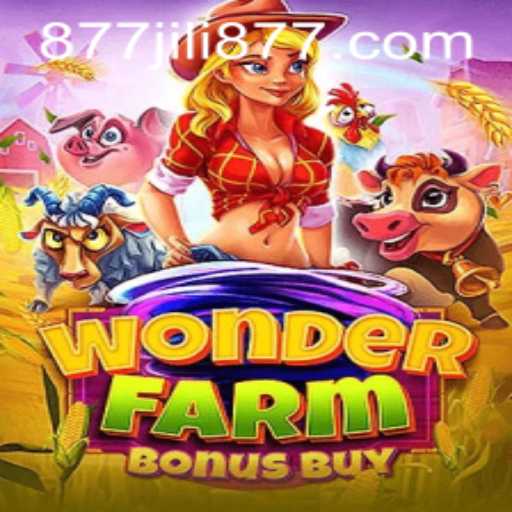 Exploring the Thrills of WonderFarmBonusBuy: A Game Journey with 877JILI